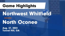 Northwest Whitfield  vs North Oconee  Game Highlights - Aug. 27, 2022