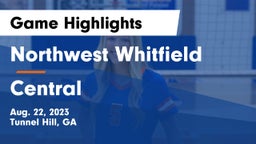 Northwest Whitfield  vs Central  Game Highlights - Aug. 22, 2023