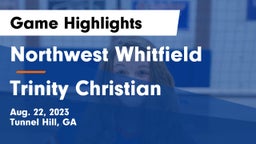 Northwest Whitfield  vs Trinity Christian  Game Highlights - Aug. 22, 2023