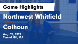 Northwest Whitfield  vs Calhoun  Game Highlights - Aug. 26, 2023
