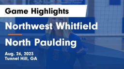 Northwest Whitfield  vs North Paulding  Game Highlights - Aug. 26, 2023