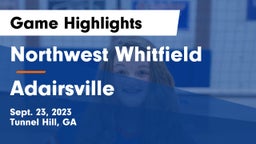 Northwest Whitfield  vs Adairsville  Game Highlights - Sept. 23, 2023