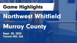 Northwest Whitfield  vs Murray County  Game Highlights - Sept. 30, 2023
