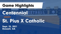 Centennial  vs St. Pius X Catholic  Game Highlights - Sept. 25, 2021