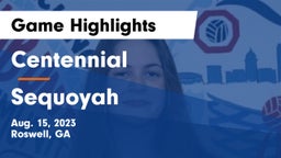 Centennial  vs Sequoyah Game Highlights - Aug. 15, 2023