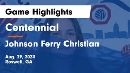 Centennial  vs Johnson Ferry Christian Game Highlights - Aug. 29, 2023
