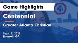 Centennial  vs Greater Atlanta Christian  Game Highlights - Sept. 7, 2023