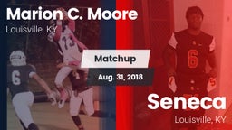 Matchup: Marion C. Moore vs. Seneca  2018