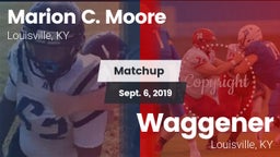 Matchup: Marion C. Moore vs. Waggener  2019