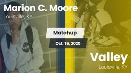 Matchup: Marion C. Moore vs. Valley  2020