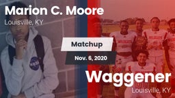 Matchup: Marion C. Moore vs. Waggener  2020