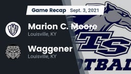 Recap: Marion C. Moore  vs. Waggener  2021