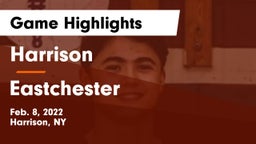 Harrison  vs Eastchester  Game Highlights - Feb. 8, 2022