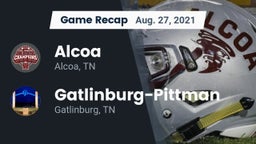 Recap: Alcoa  vs. Gatlinburg-Pittman  2021