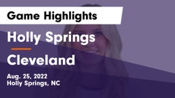 Holly Springs  vs Cleveland  Game Highlights - Aug. 25, 2022