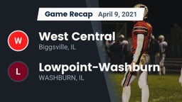 Recap: West Central  vs. Lowpoint-Washburn  2021