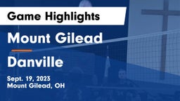 Mount Gilead  vs Danville  Game Highlights - Sept. 19, 2023