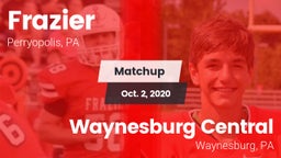 Matchup: Frazier vs. Waynesburg Central  2020
