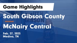 South Gibson County  vs McNairy Central  Game Highlights - Feb. 27, 2023