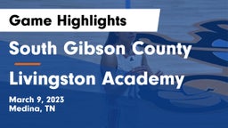 South Gibson County  vs Livingston Academy Game Highlights - March 9, 2023