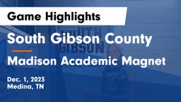 South Gibson County  vs Madison Academic Magnet  Game Highlights - Dec. 1, 2023