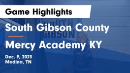 South Gibson County  vs Mercy Academy KY Game Highlights - Dec. 9, 2023