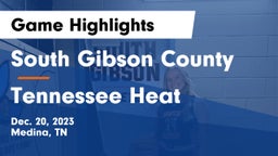 South Gibson County  vs Tennessee Heat Game Highlights - Dec. 20, 2023