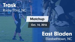 Matchup: Trask vs. East Bladen  2016