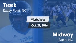 Matchup: Trask vs. Midway  2016