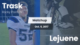 Matchup: Trask vs. Lejuene  2017