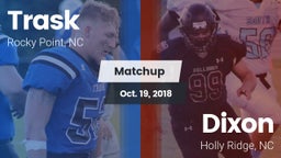 Matchup: Trask vs. Dixon  2018