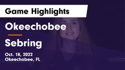 Okeechobee  vs Sebring  Game Highlights - Oct. 18, 2022