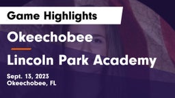 Okeechobee  vs Lincoln Park Academy Game Highlights - Sept. 13, 2023