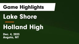 Lake Shore  vs Holland High Game Highlights - Dec. 4, 2023