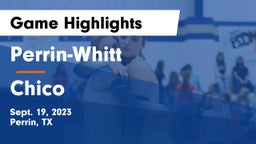 Perrin-Whitt  vs Chico  Game Highlights - Sept. 19, 2023