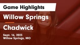 Willow Springs  vs Chadwick Game Highlights - Sept. 16, 2023