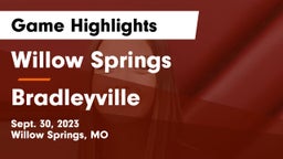 Willow Springs  vs Bradleyville Game Highlights - Sept. 30, 2023