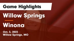 Willow Springs  vs Winona  Game Highlights - Oct. 3, 2023