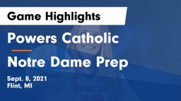Powers Catholic  vs Notre Dame Prep  Game Highlights - Sept. 8, 2021