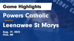Powers Catholic  vs Leenawee St Marys Game Highlights - Aug. 19, 2023