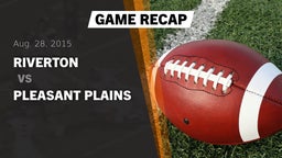 Recap: Riverton  vs. Pleasant Plains  2015