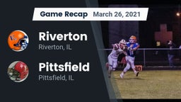 Recap: Riverton  vs. Pittsfield  2021