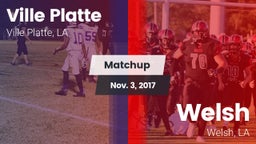 Matchup: Ville Platte vs. Welsh  2017