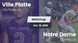 Matchup: Ville Platte vs. Notre Dame  2018