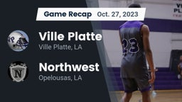 Recap: Ville Platte  vs. Northwest  2023