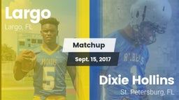 Matchup: Largo vs. Dixie Hollins  2017