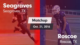 Matchup: Seagraves vs. Roscoe  2016