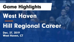 West Haven  vs Hill Regional Career Game Highlights - Dec. 27, 2019