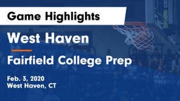 West Haven  vs Fairfield College Prep  Game Highlights - Feb. 3, 2020