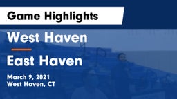 West Haven  vs East Haven  Game Highlights - March 9, 2021